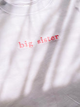 Load image into Gallery viewer, Big Sister Embroidered Tee
