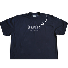 Load image into Gallery viewer, Dad Est | Embroidered T-Shirt
